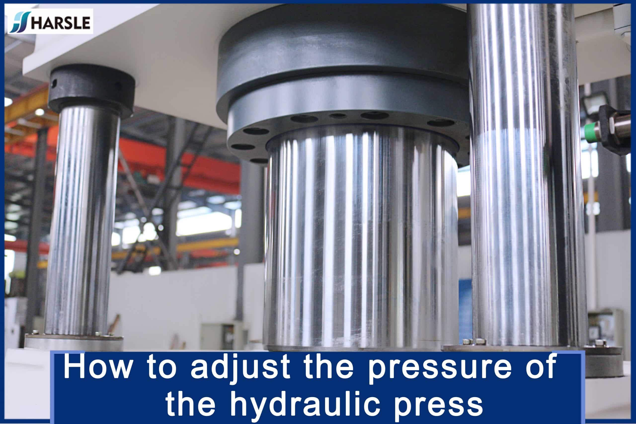 How to adjust the pressure of the hydraulic press
